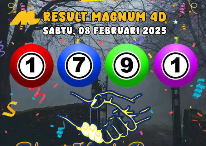 HASIL / RESULT ANGKA KELUARAN MAGNUM4D HARI INI SABTU 08 FEBRUARI 2025