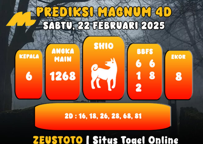 PREDIKSI ANGKA KELUARAN MAGNUM4D HARI INI SABTU 22 FEBRUARI 2025