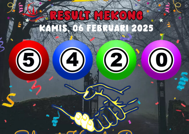 HASIL / RESULT ANGKA KELUARAN MEKONG HARI INI KAMIS 06 FEBRUARI 2025