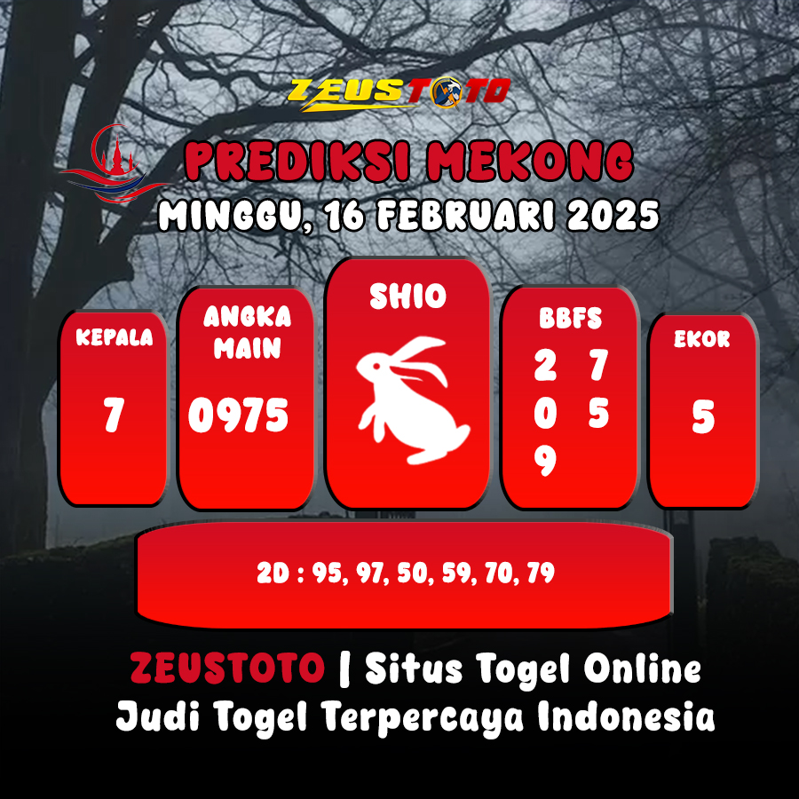 PREDIKSI ANGKA KELUARAN MEKONG HARI INI MINGGU 16 FEBRUARI 2025