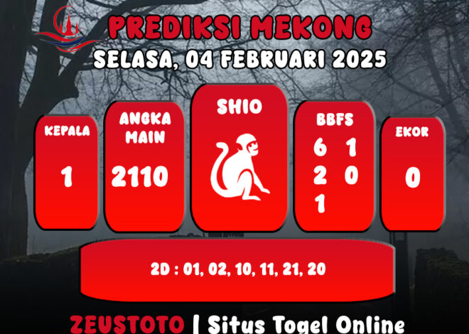 PREDIKSI ANGKA KELUARAN MEKONG HARI INI SELASA 04 FEBRUARI 2025