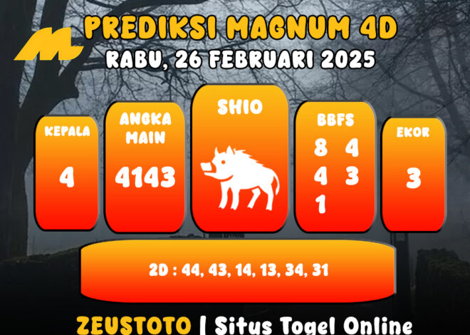 PREDIKSI ANGKA KELUARAN MAGNUM4D HARI INI RABU 26 FEBRUARI 2025