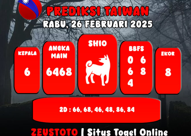 PREDIKSI ANGKA KELUARAN TAIWAN HARI INI RABU 26 FEBRUARI 2025