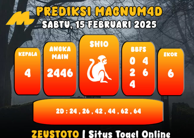 PREDIKSI ANGKA KELUARAN MAGNUM4D HARI INI SABTU 15 FEBRUARI 2025