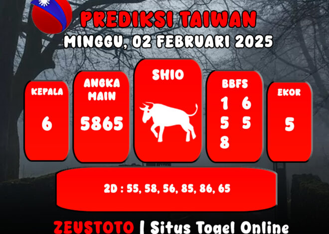 PREDIKSI ANGKA KELUARAN TAIWAN HARI INI MINGGU 02 FEBRUARI 2025