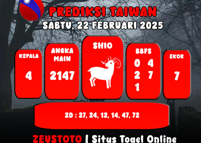 PREDIKSI ANGKA KELUARAN TAIWAN HARI INI SABTU 22 FEBRUARI 2025