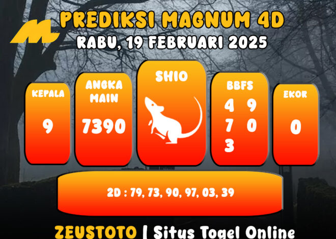 PREDIKSI ANGKA KELUARAN MAGNUM4D HARI INI RABU 19 FEBRUARI 2025