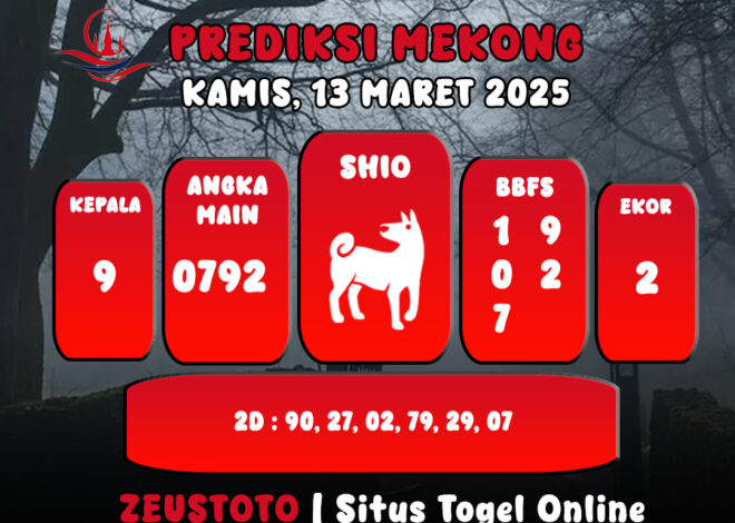 PREDIKSI ANGKA KELUARAN MEKONG HARI INI KAMIS 13 MARET 2025