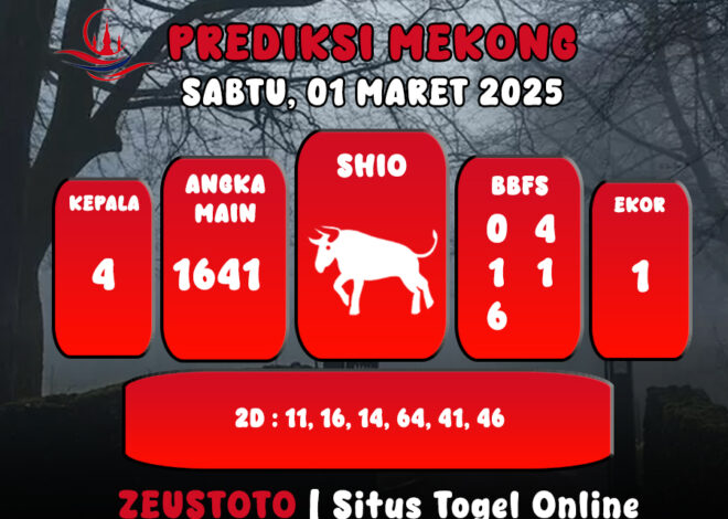 PREDIKSI ANGKA KELUARAN MEKONG HARI INI SABTU 01 MARET 2025