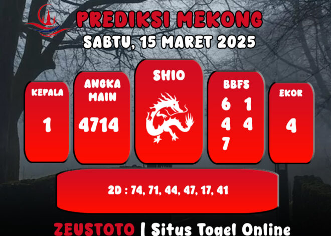 PREDIKSI ANGKA KELUARAN MEKONG HARI INI SABTU 15 MARET 2025