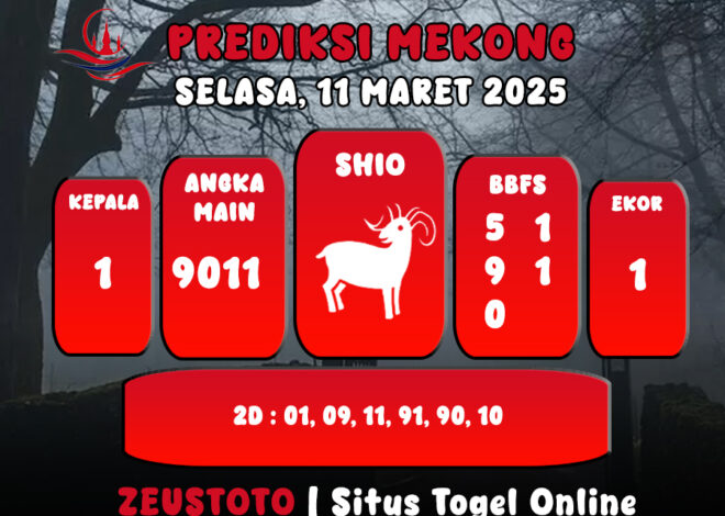 PREDIKSI ANGKA KELUARAN MEKONG HARI INI SELASA 11 MARET 2025