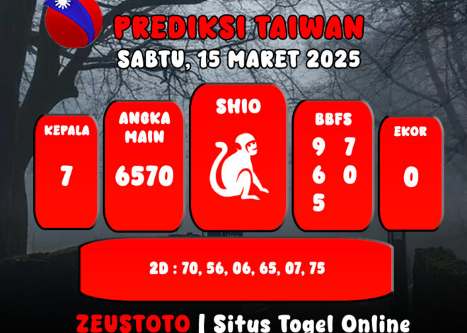 PREDIKSI ANGKA KELUARAN TAIWAN HARI INI SABTU 15 MARET 2025