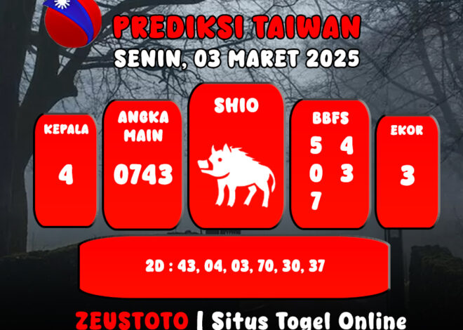 PREDIKSI ANGKA KELUARAN TAIWAN HARI INI SENIN 03 MARET 2025