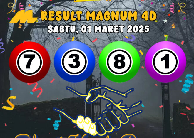 HASIL / RESULT ANGKA KELUARAN MAGNUM4D HARI INI SABTU 01 MARET 2025