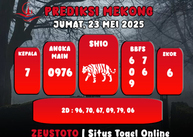 PREDIKSI TOGEL MEKONG HARI INI 23 MEI 2025