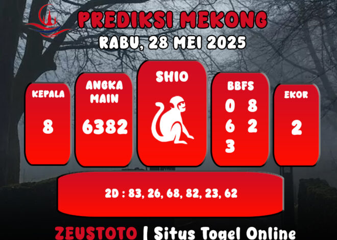 PREDIKSI TOGEL MEKONG HARI INI 28 MEI 2025