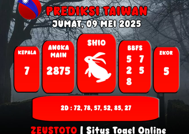 PREDIKSI TOGEL TAIWAN HARI INI 09 MEI 2025