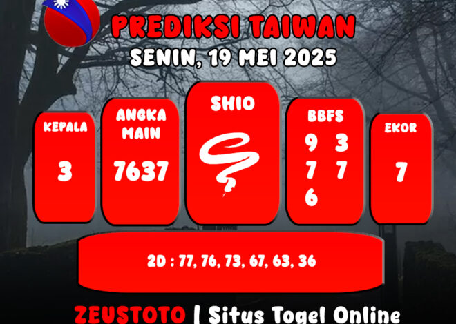 PREDIKSI TOGEL TAIWAN HARI INI 19 MEI 2025