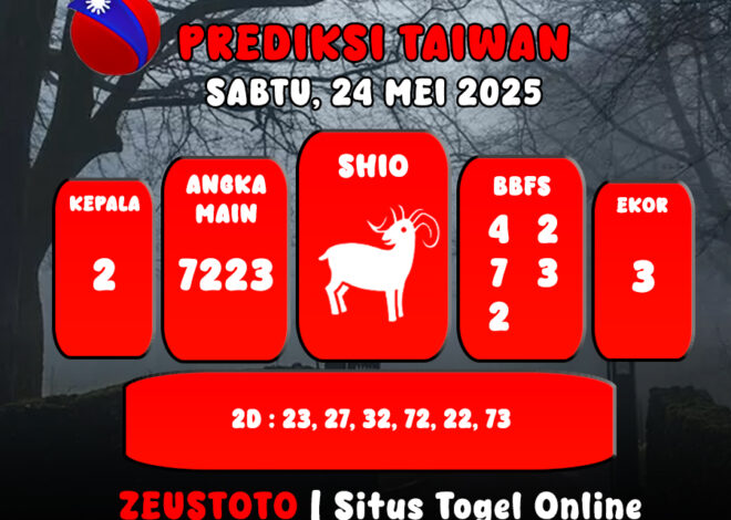 PREDIKSI TOGEL TAIWAN HARI INI 24 MEI 2025