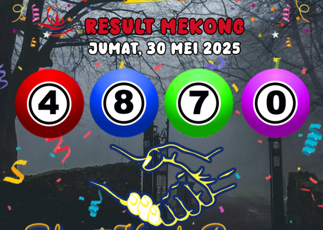 RESULT MEKONG HARI INI JUMAT 30 MEI 2025