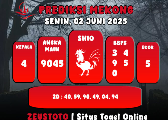 PREDIKSI TOGEL MEKONG HARI INI 02 JUNI 2025