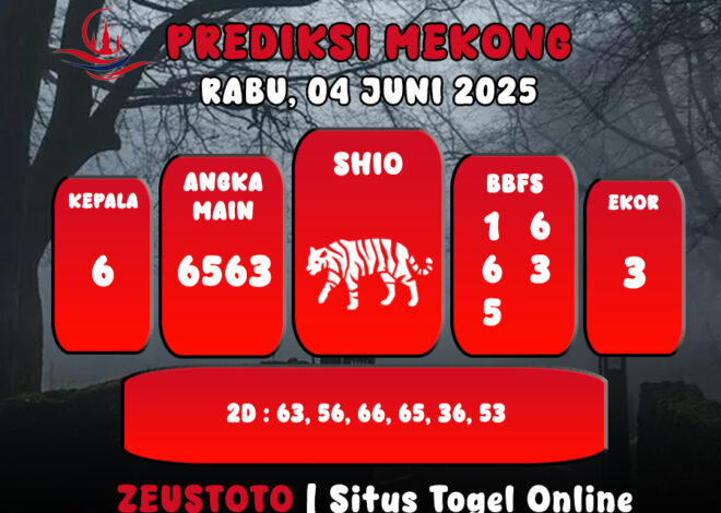PREDIKSI TOGEL MEKONG HARI INI 04 JUNI 2025