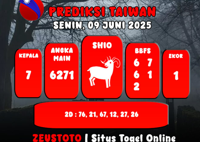 PREDIKSI TOGEL TAIWAN HARI INI 09 JUNI 2025