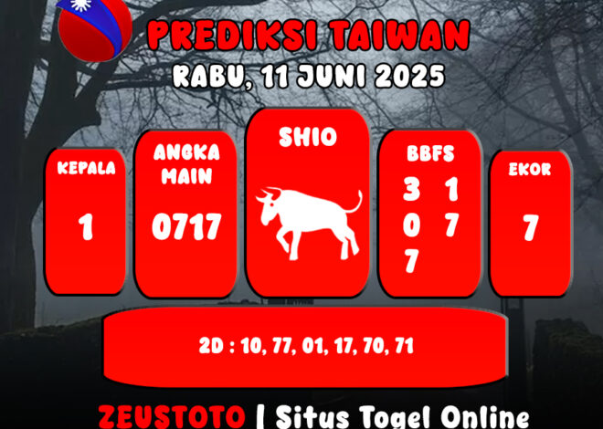 PREDIKSI TOGEL TAIWAN HARI INI 11 JUNI 2025