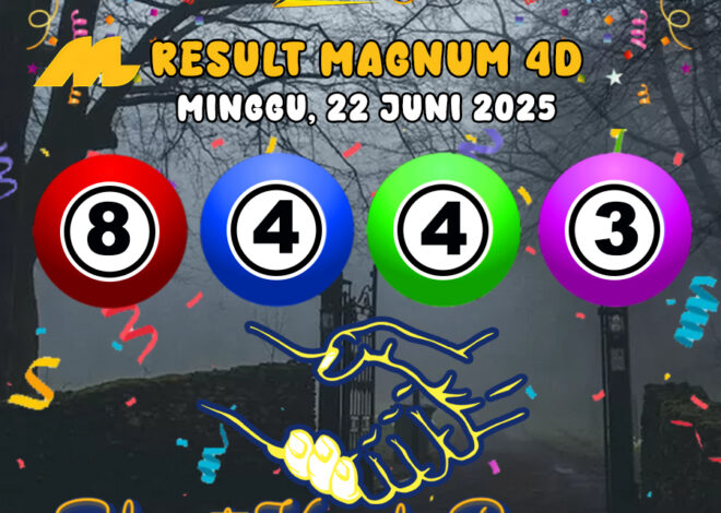 RESULT MAGNUM4D HARI INI MINGGU 22 JUNI 2025