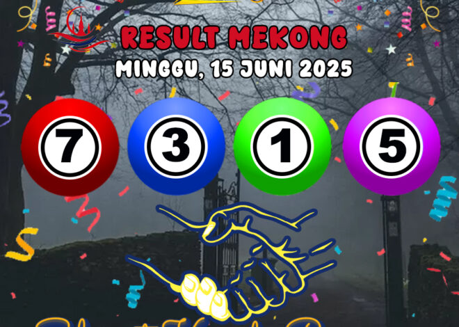 RESULT MEKONG HARI INI MINGGU 15 JUNI 2025