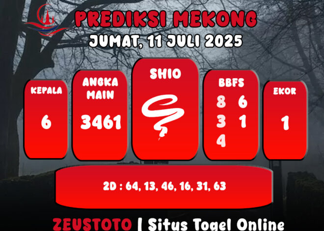 PREDIKSI TOGEL MEKONG HARI INI 11 JULI 2025