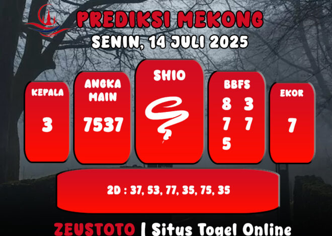 PREDIKSI TOGEL MEKONG HARI INI 14 JULI 2025