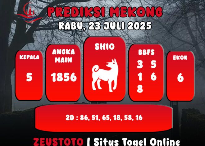 PREDIKSI TOGEL MEKONG HARI INI 23 JULI 2025