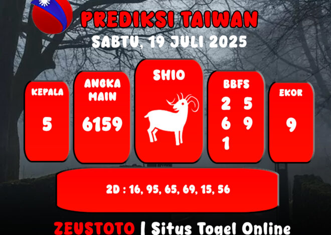 PREDIKSI TOGEL TAIWAN HARI INI 19 JULI 2025
