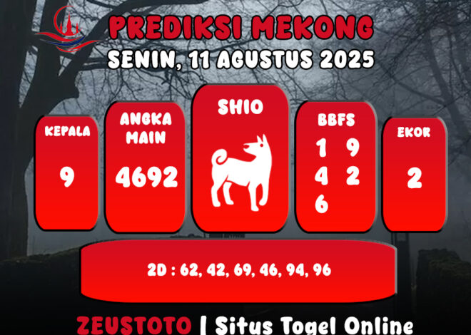 PREDIKSI TOGEL MEKONG HARI INI 11 AGUSTUS 2025