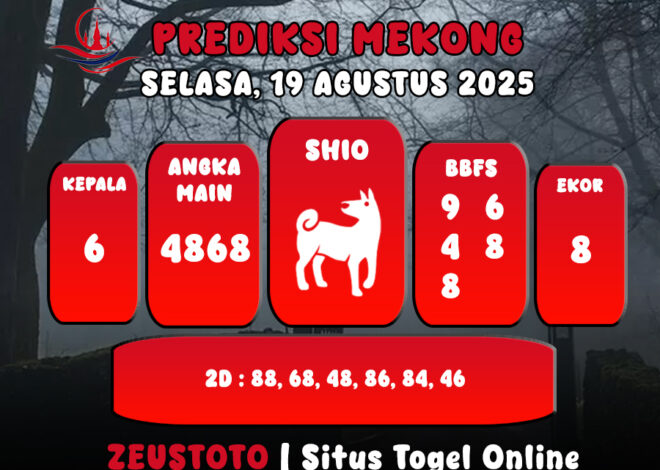 PREDIKSI TOGEL MEKONG HARI INI 19 AGUSTUS 2025