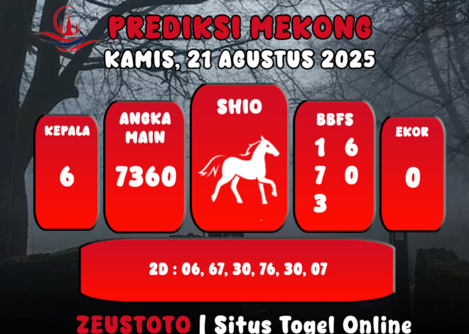 PREDIKSI TOGEL MEKONG HARI INI 21 AGUSTUS 2025