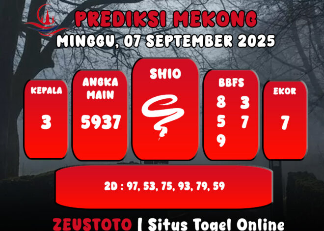 PREDIKSI TOGEL MEKONG HARI INI 07 SEPTEMBER 2025