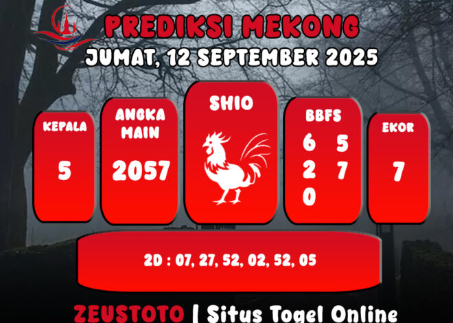 PREDIKSI TOGEL MEKONG HARI INI 12 SEPTEMBER 2025