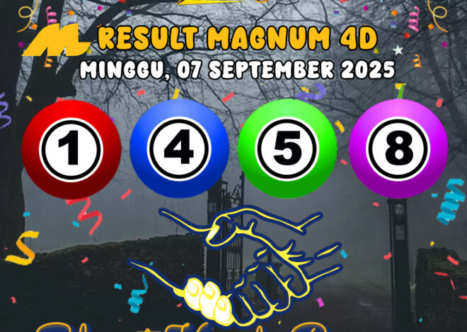 RESULT MAGNUM4D HARI INI MINGGU 07 SEPTEMBER 2025