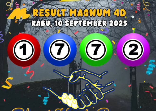 RESULT MAGNUM4D HARI INI RABU 10 SEPTEMBER 2025