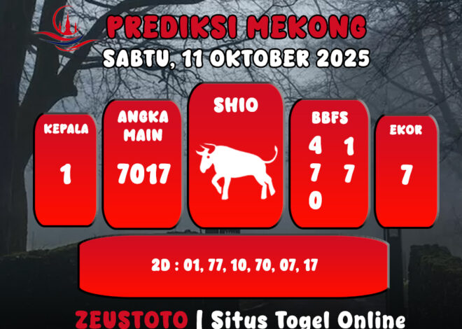 PREDIKSI TOGEL MEKONG HARI INI 11 OKTOBER 2025