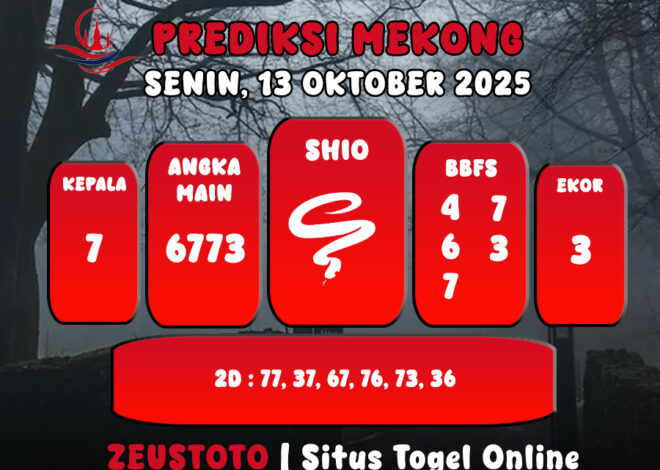 PREDIKSI TOGEL MEKONG HARI INI 13 OKTOBER 2025