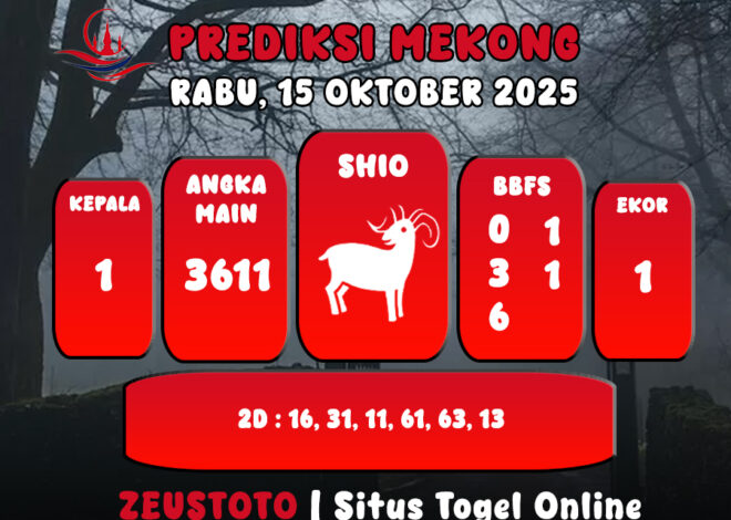PREDIKSI TOGEL MEKONG HARI INI 15 OKTOBER 2025