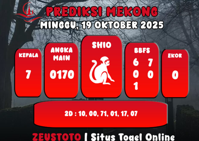 PREDIKSI TOGEL MEKONG HARI INI 19 OKTOBER 2025