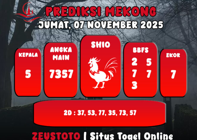 PREDIKSI TOGEL MEKONG HARI INI 07 NOVEMBER 2025
